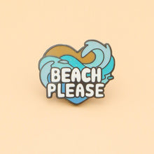 Load image into Gallery viewer, 1-025 Beach Please Pin (NEW) 03/19/2022 10:53pm - GoBeachy