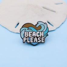 Load image into Gallery viewer, 1-025 Beach Please Pin (NEW) 03/19/2022 10:53pm - GoBeachy