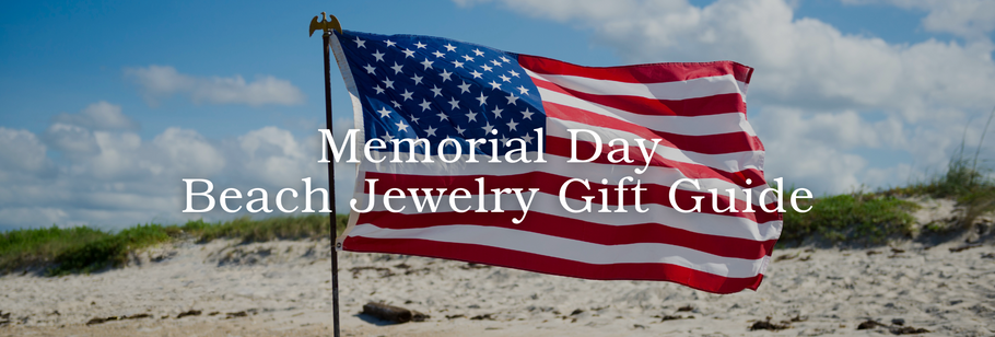 Memorial Day Beach Jewelry Gift Guide